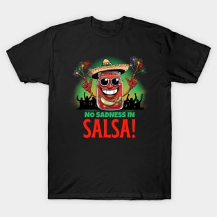 No Sadness In Salsa! T-Shirt